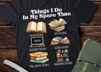 Things I Do in My Spare Time Librarian Gift Book Lover lts-d t shirt designs for sale