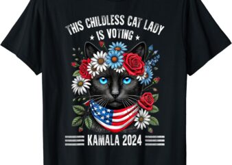 This Childless Cat Lady, Ladies Is Voting Kamala 2024 T-Shirt