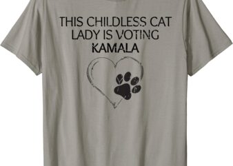 This Childless Cat Lady is Voting Kamala 2024 President T-Shirt