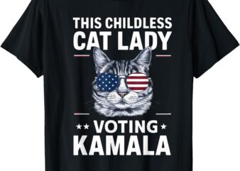 This Childless Cat Lady is Voting Kamala-Harris 2024 T-Shirt