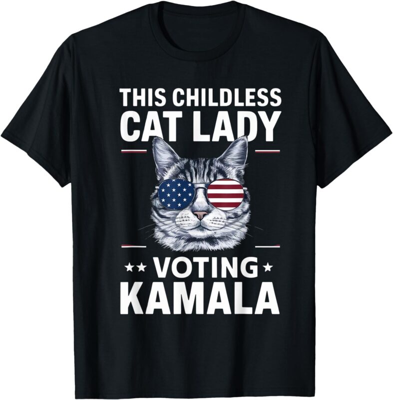 This Childless Cat Lady is Voting Kamala-Harris 2024 T-Shirt