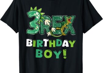 Three Rex 3rd Birthday Third Dinosaur 3 Year Old t shirt designs for sale