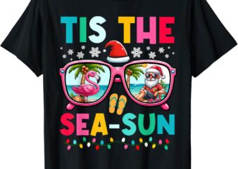 Tis The Sea Sun Christmas In July Santa Beach Summer T-Shirt
