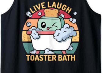Toaster Bath Funny Retro Live Laugh Toaster Bath Tank Top