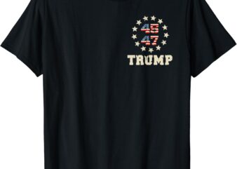 Trump 2024 Flag (On Back) Take America Back Trump Flag 45 47 T-Shirt