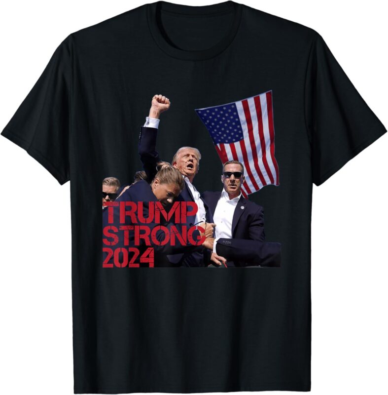 Trump 2024 Strong Fist Hand US Vote T-Shirt