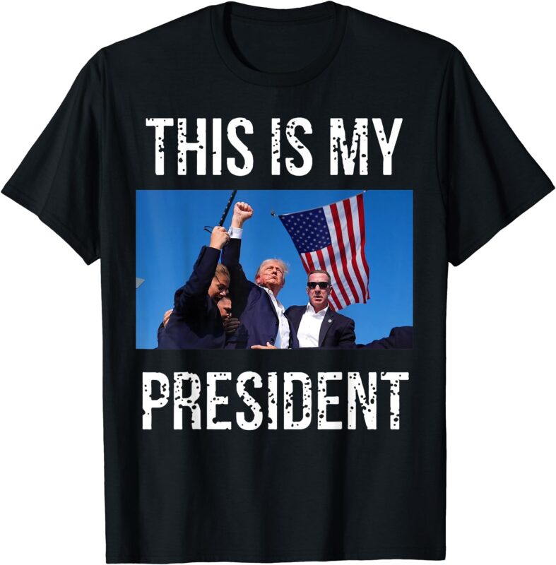 Trump 2024 This Is My President T-Shirt