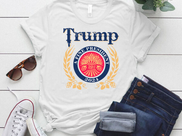 Trump a fine convicted felon 2024 beer funny trump gift lts-d t shirt designs for sale