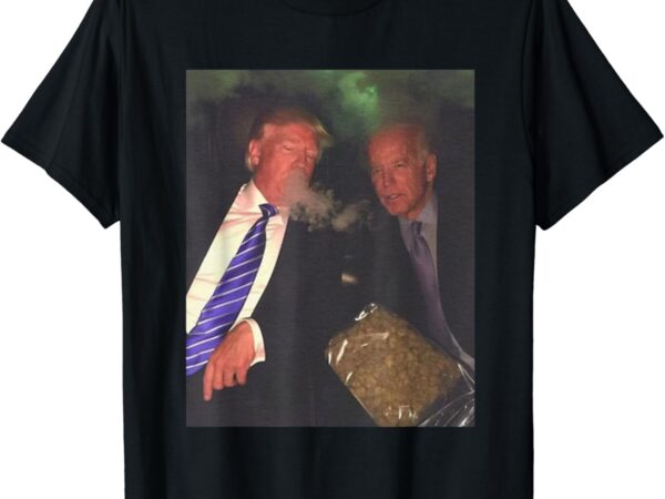 Trump and biden smoking weed , funny politics t-shirt