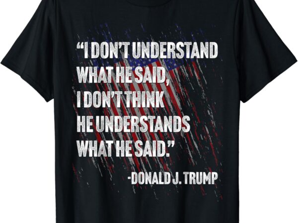 Trump biden presidential debate 2024 funny quote t-shirt