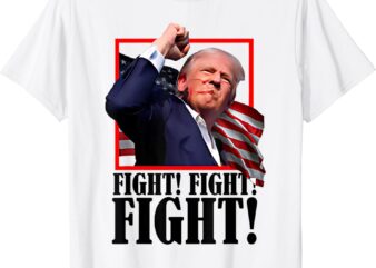 Trump FIGHT, FIGHT, FIGHT 2024 Pennsylvania Rally T-shirt