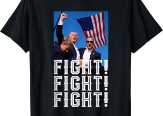 Trump FIGHT, FIGHT, FIGHT T-Shirt