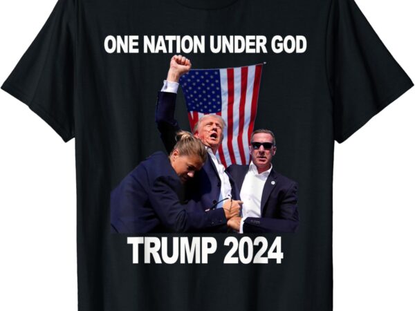 Trump one nation under god.trump 2024.fight 2024 t shirt designs for sale