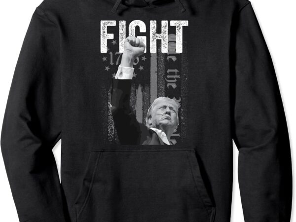 Trump pennsylvania rally fight! pullover hoodie t shirt designs for sale