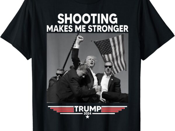 Trump shooting makes me stronger shooting t-shirt