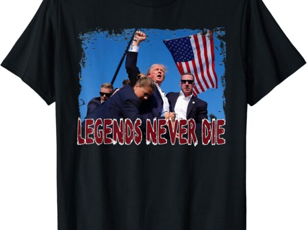 Trump shot fist pumped 2024 pray for trump legends never die t-shirt