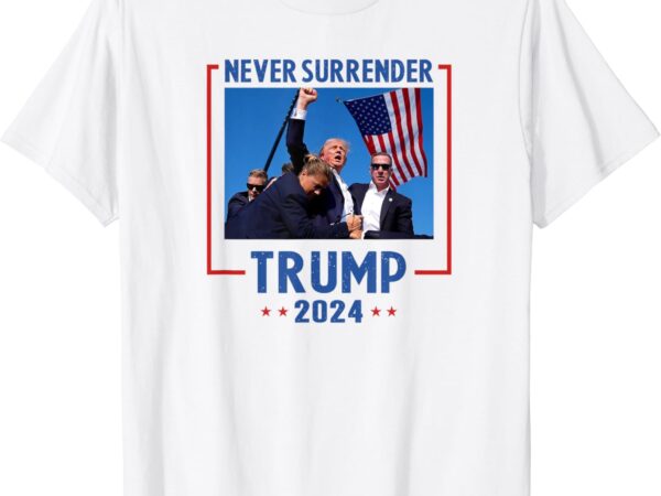 Trump speech fist in the air pennsylvania trump 2024 t-shirt