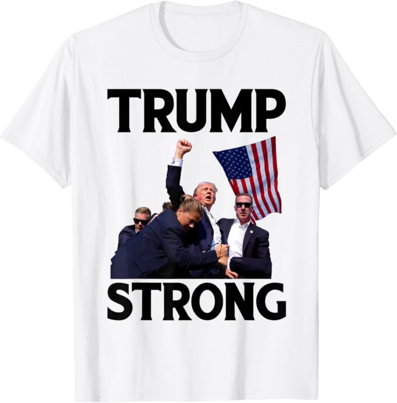 Trump Strong Fist Hand US Vote Trump 2024 Survives Rally T-Shirt