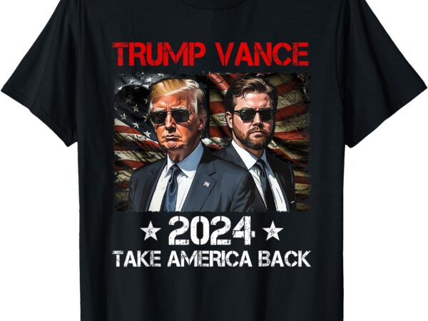 Trump vance 2024 donald trump j.d. vance take america back t-shirt (2)