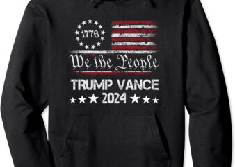 Trump Vance 2024 President Trump Supporter Re-Election Pullover Hoodie t shirt designs for sale