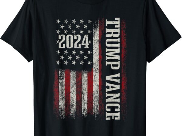 Trump vance 2024 president trump supporter re-election t-shirt