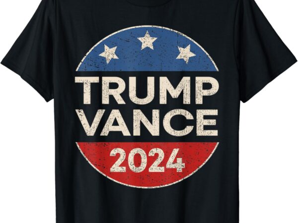 Trump vance 2024 retro button vice president vp election t-shirt