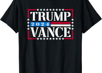 Trump Vance 2024 Shirt Vote Trump 2024 Election T-Shirt