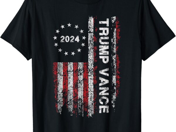 Trump vance 2024 us flag vintage – election president 2024 t-shirt