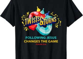 Twists And Jesus Turns Changes The Game VBS Bible Psalm 25 4 T-Shirt