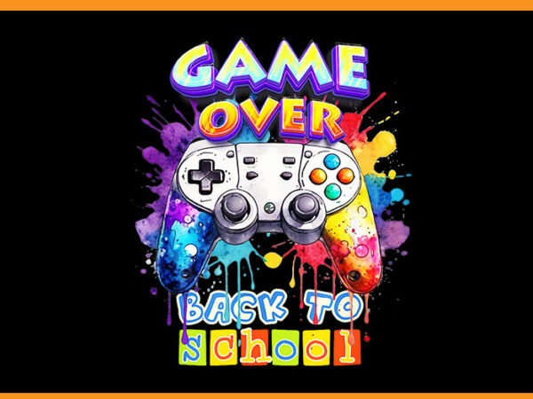 Game over back to school watercolor game png t shirt design template