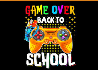 Game Over Back To School PNG, Back to School PNG t shirt design template