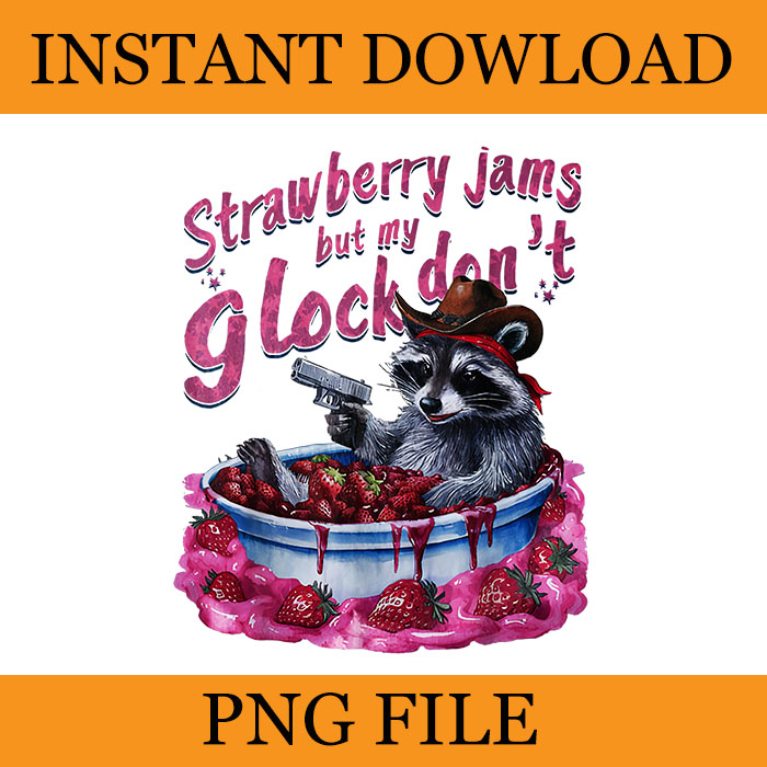 Strawberry Jams But My Glock Don’t Racoon PNG