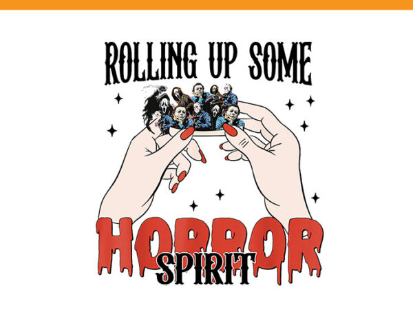 Rolling up some horror spirit halloween png t shirt design online