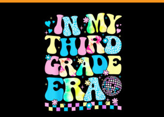 In My Third Grade Era Groovy Back To School PNG t shirt design for sale