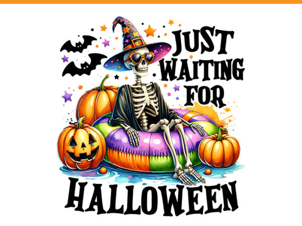 Just waiting for halloween skeleton spooky summer png, skeleton halloween png vector clipart