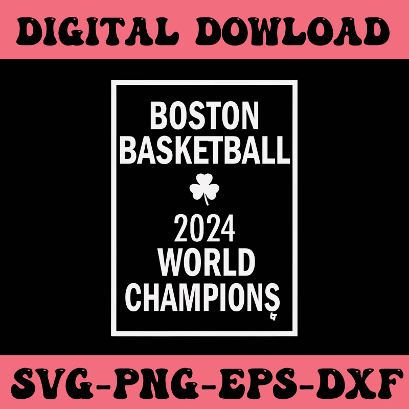 Boston Basketball 2024 World Champions SVG