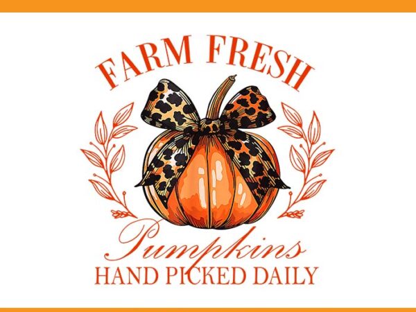 Farm fresh pumpkins hand picked daily png, retro halloween coquette bow spooky mama png t shirt graphic design