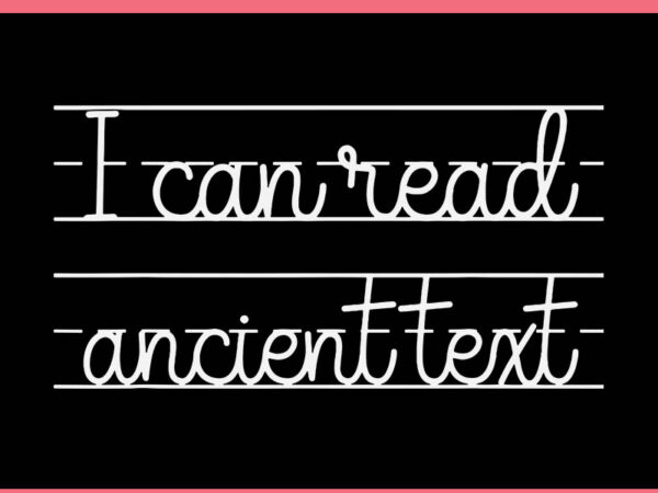 I can’t read ancient text svg, handwriting white ink svg t shirt design for sale