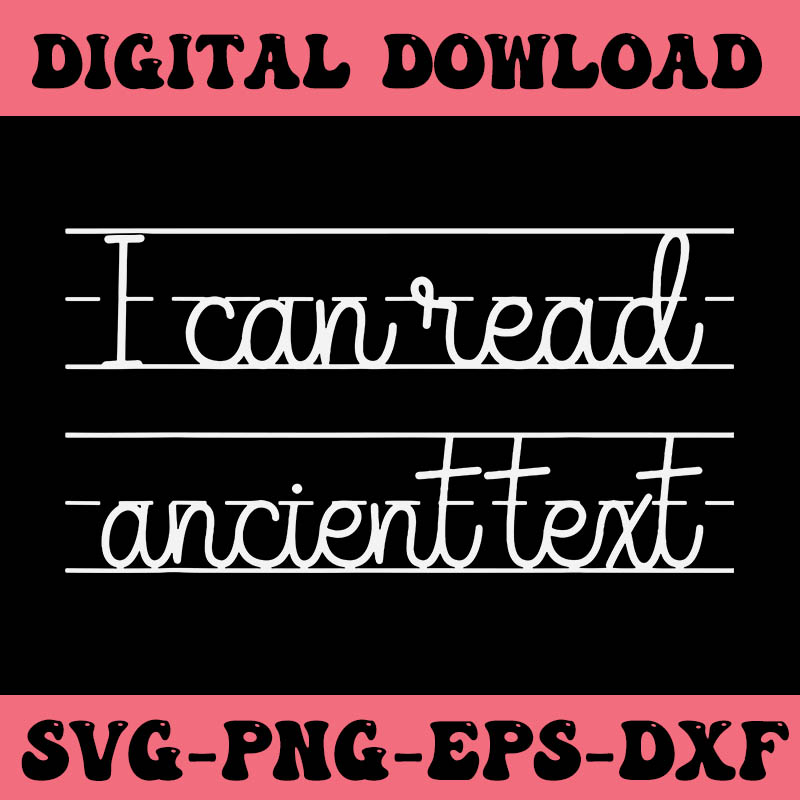 I Can’t Read Ancient Text SVG, Handwriting White Ink SVG