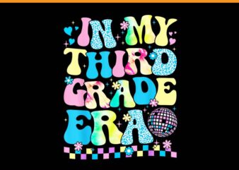 In My Third Grade Era Groovy Back To School PNG t shirt design for sale