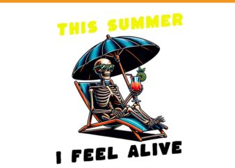 This Summer I Feel Alive Skeleton Summerween Spooky Summer PNG