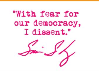 With Fear For Out Democracy I Dissent SVG t shirt design for sale