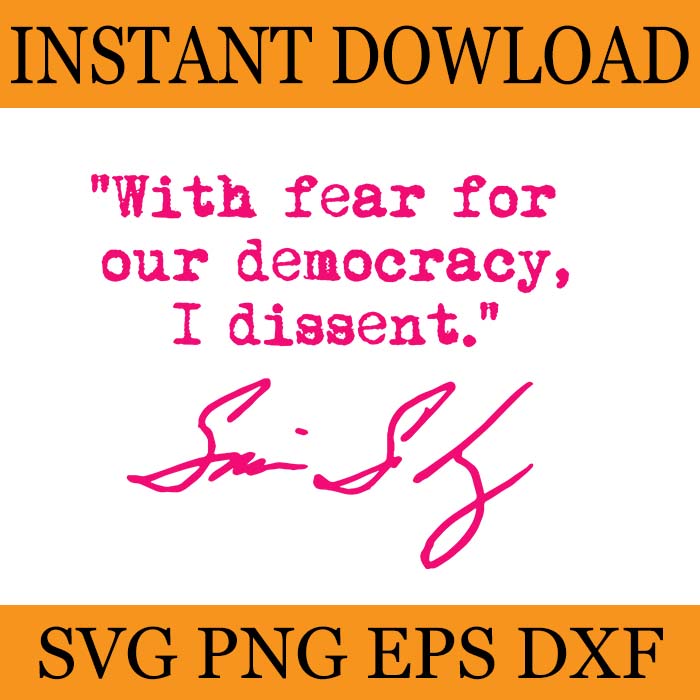 With Fear For Out Democracy I Dissent SVG