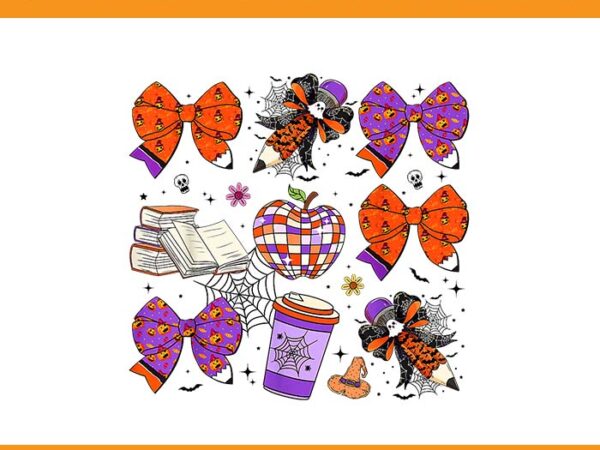 Coquette bows pencil books coffee teacher halloween spooky png, coquette bow trick or teach spooky teacher ghost halloween png t shirt vector file