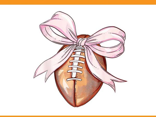 Coquette bow football pink png, football mama retro pink bow girl png t shirt vector file