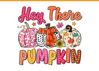 Hey There Pumpkin Fall Vibes PNG graphic t shirt