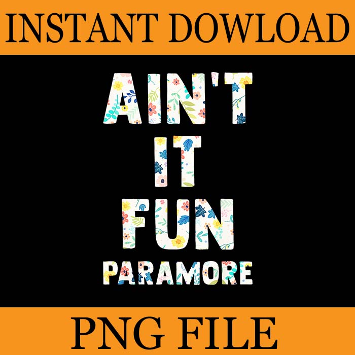 Ain’t It Fun Paramore Vintage Floral PNG