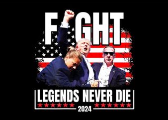 Fight Legends Never Die 2024 Trump PNG, Trump Shooting PNG