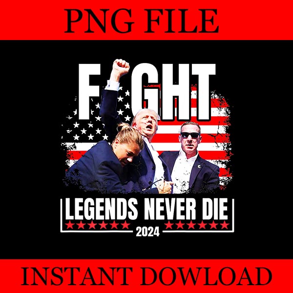 Fight Legends Never Die 2024 Trump PNG, Trump Shooting PNG