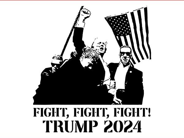 Trump fight fight fight svg, trump 2024 svg t shirt designs for sale